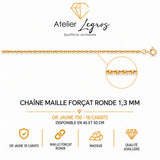 Chaîne or jaune maille forçat ronde 1,3 mm 18 carats